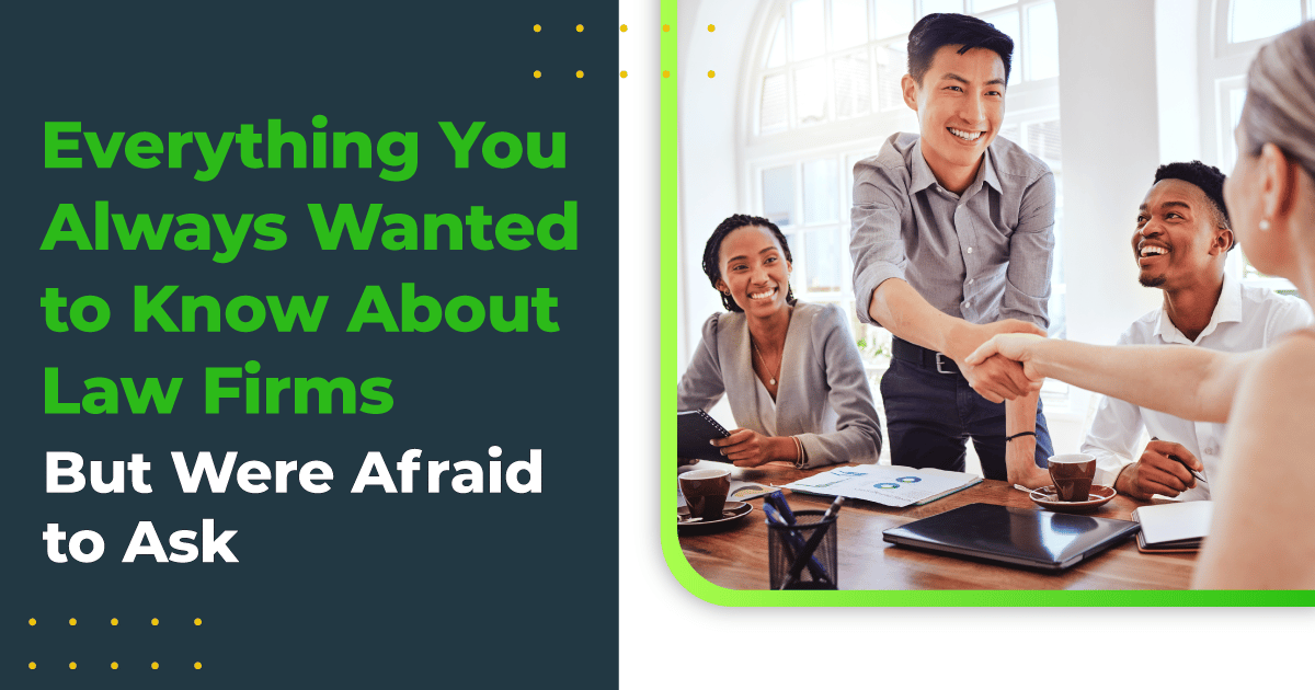 Everything You Always Wanted to Know About Law Firms But Were Afraid to Ask