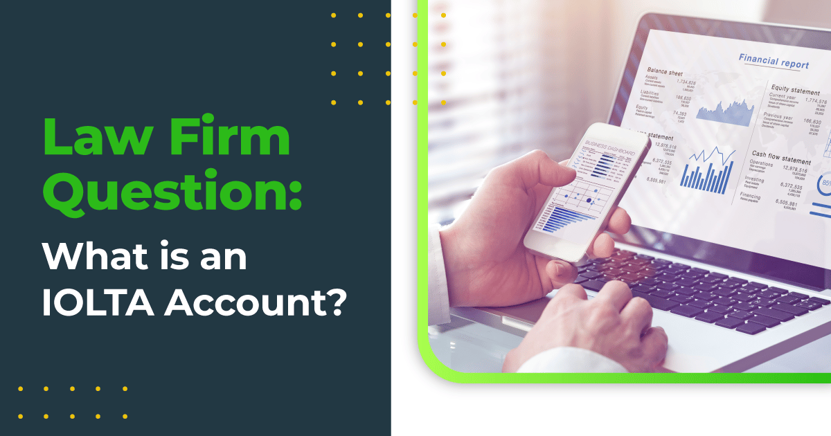 Law Firm Question: What is an IOLTA Account?