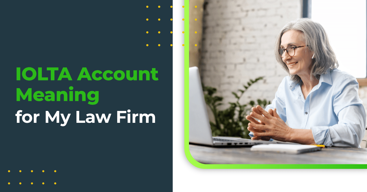 IOLTA Account Meaning for My Law Firm