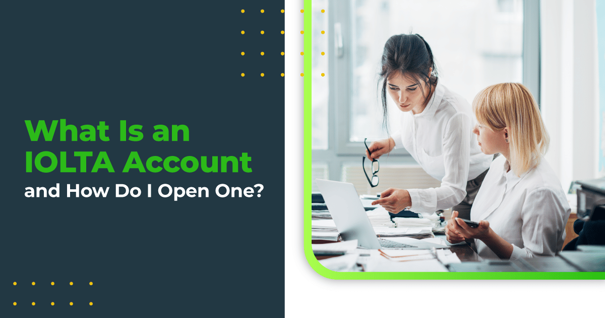 What is an IOLTA Account? and How Do I Open One?
