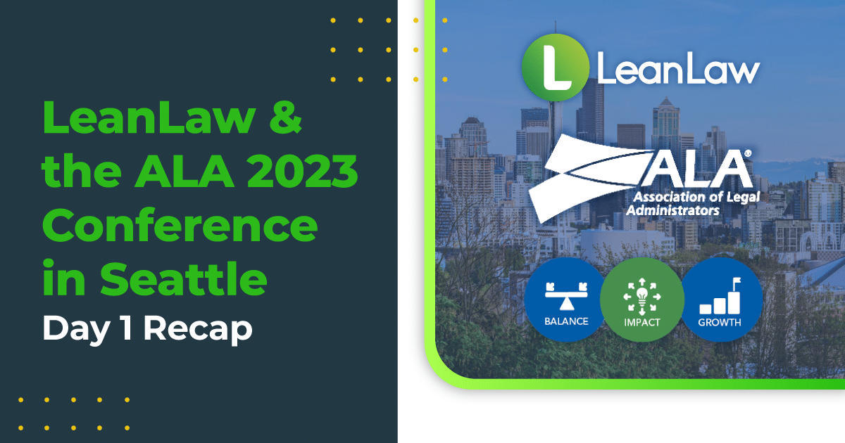 LeanLaw and the ALA 2023 Conference in Seattle Day 1 Recap