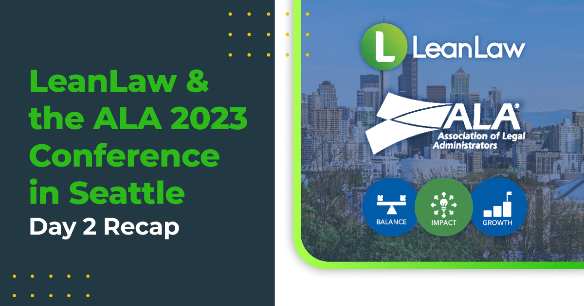 LeanLaw & the ALA 2023 Conference in Seattle Day 2 Recap