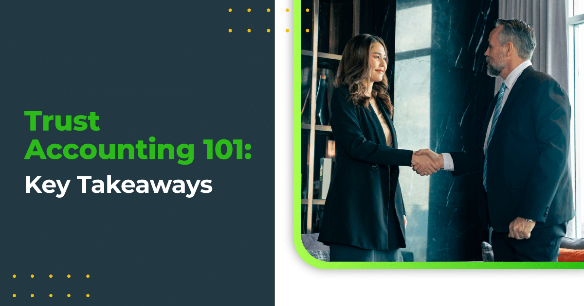 Trust Accounting 101: Key Takeaways