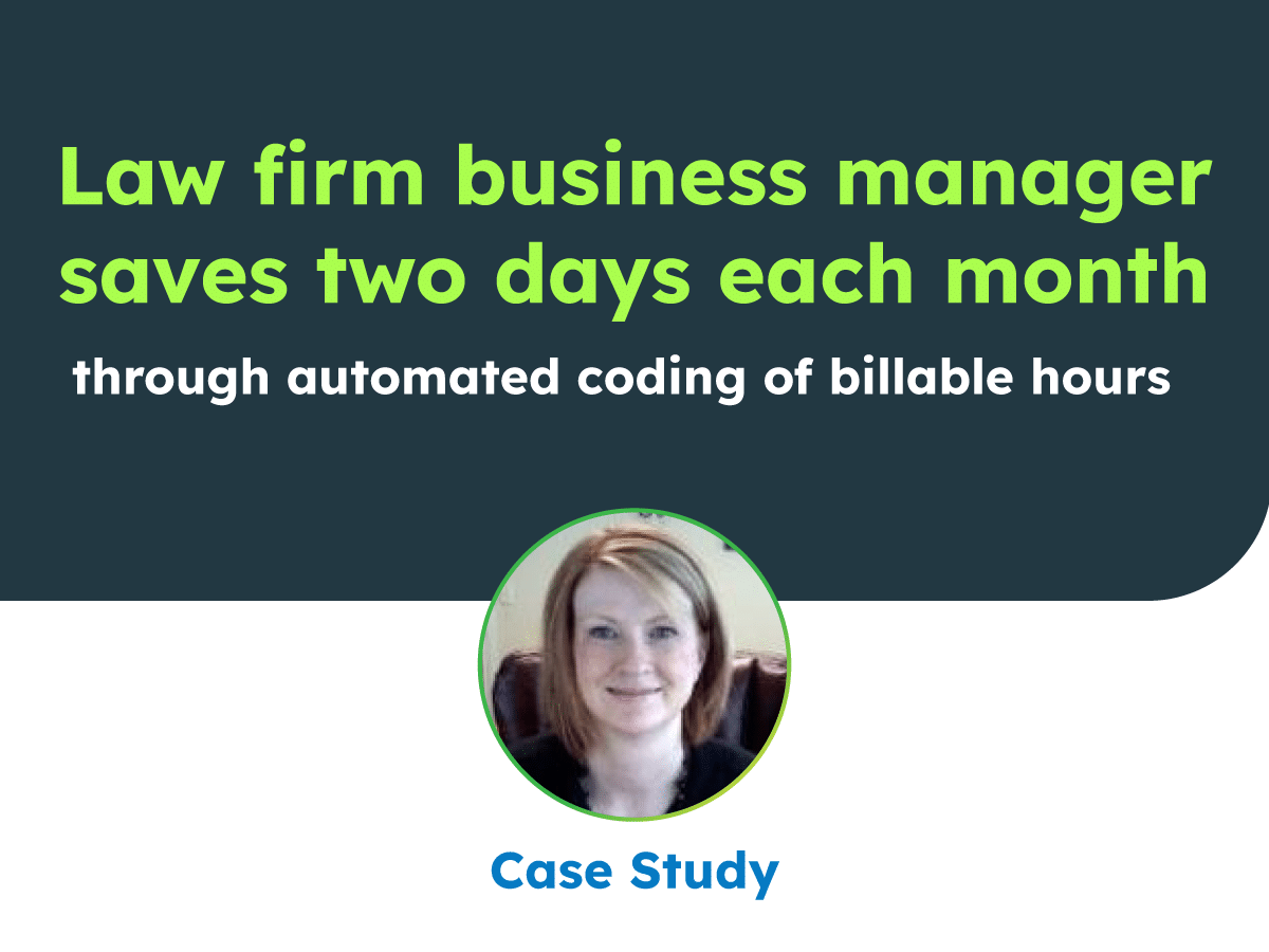 Law firm business manager saves two days each month through automated coding of billable hours