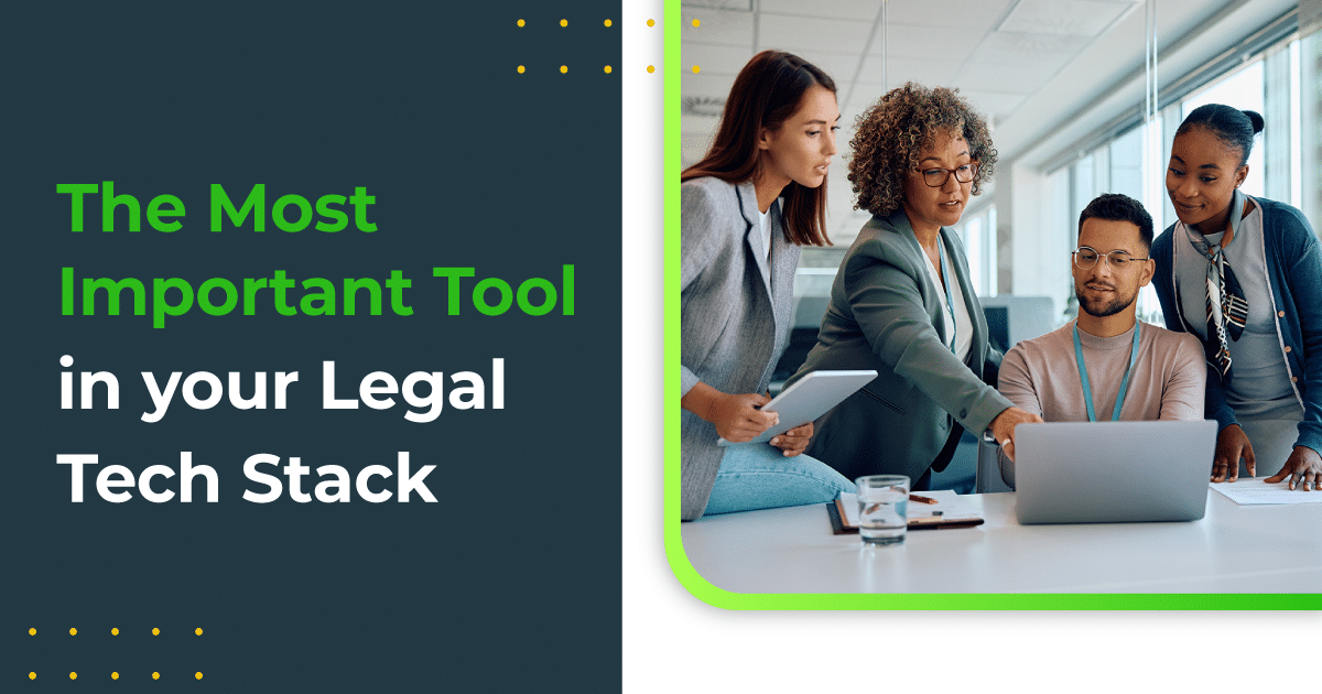 The Most Important Tool in your Legal Tech Stack