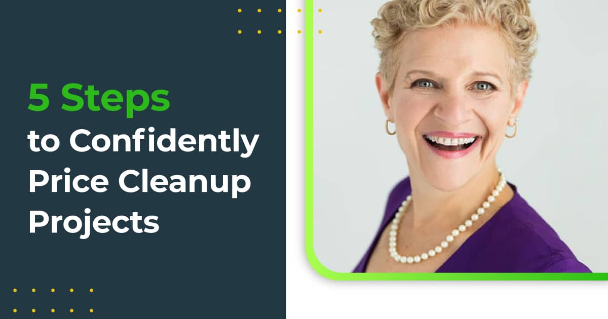 5 Steps to Confidently Price Cleanup Projects
