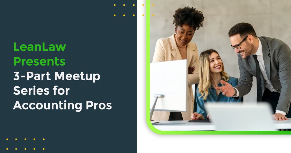LeanLaw Presents 3-Part Meetup Series for Accounting Pros