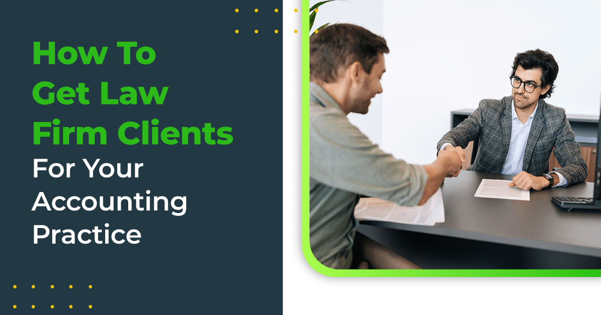 How To Get Law Firm Clients For Your Accounting Practice