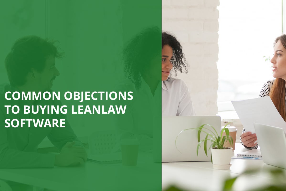 Common Objections to Buying LeanLaw Software